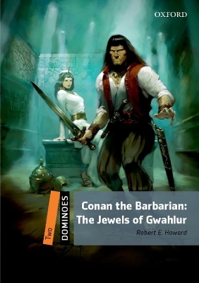 Dominoes: Level 2: Conan the Barbarian: The Jewels of Gwahlur Audio Pack - Robert Howard