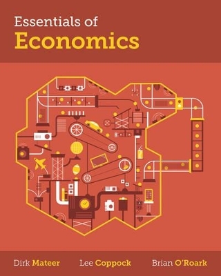 Essentials of Economics - Dirk Mateer, Lee Coppock, Brian O'Roark