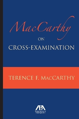 MacCarthy on Cross-Examination - Terence F. MacCarthy