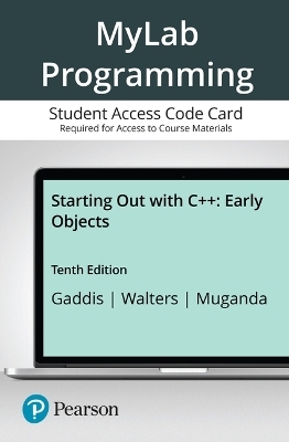 Mylab Programming with Pearson Etext -- Access Card -- For Starting Out with C++