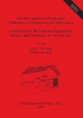 Metodi e approcci archeologici: l'industria e il commercio nell'Italia antica