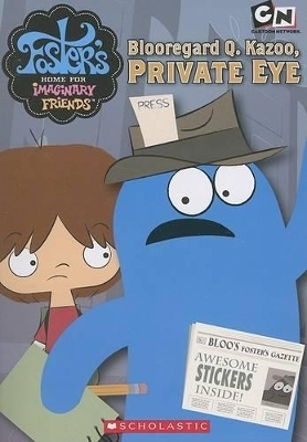Blooregard Q. Kazoo, Private Eye - Amy Keating Rogers