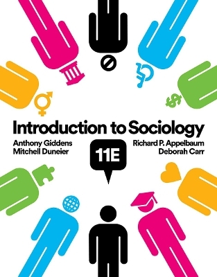 Introduction to Sociology - Deborah Carr, Anthony Giddens, Mitchell Duneier, Richard P Appelbaum