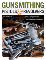 Gunsmithing Pistols & Revolvers - Patrick Sweeney
