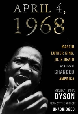 April 4, 1968 - Michael Eric Dyson