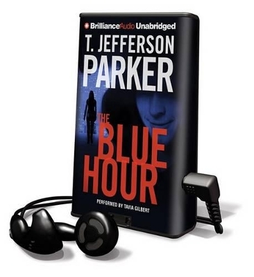 The Blue Hour - T Jefferson Parker