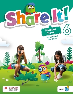 Share It! Level 6 Student Book with Sharebook and Navio App - Mo Choy, Viv Lambert