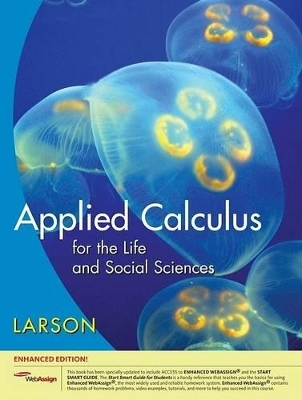 Applied Calculus for the Life and Social Sciences, Enhanced Edition (with Webassign Printed Access Card, Single-Term)