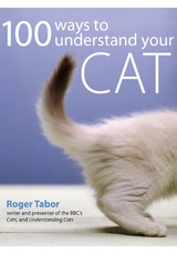 100 Ways to Understand Your Cat -  Roger Tabor