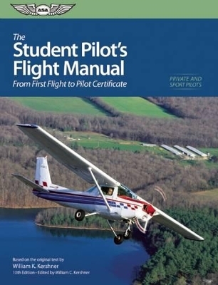 The Student Pilot's Flight Manual (eBundle) - William K. Kershner