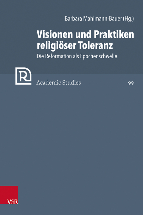 Visionen und Praktiken religi&ouml;ser Toleranz - 