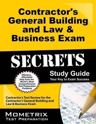 Contractor's License Exam Prep - 525+ Practice Test Questions, General Building and Law & Business Exam Secrets Study Guide