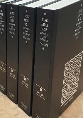 King Abdul Aziz: Diplomacy and Statecraft 1902–1953 4 Volume Hardback Set - 