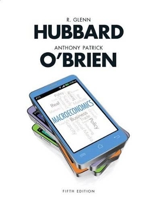 Macroeconomics Plus New Myeconlab with Pearson Etext --- Access Card Package - Professor R Glenn Hubbard, Anthony P O'Brien