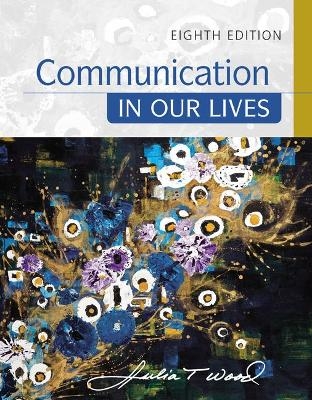 Bundle: Communication in Our Lives, 8th + Mindtap Communication, 1 Term (6 Months) Printed Access Card