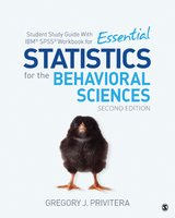 Student Study Guide With IBM&reg; SPSS&reg; Workbook for Essential Statistics for the Behavioral Sciences - Gregory J. Privitera
