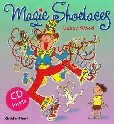 Magic Shoelaces - Audrey Wood