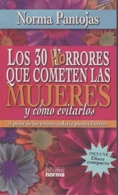 Los 30 Horrores Que Cometen las Mujeres y Como Evitarlos - Norma Pantojas