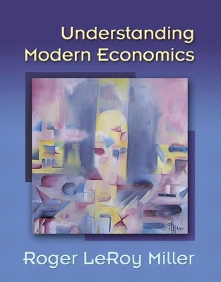 Understanding Modern Economics - Roger LeRoy Miller
