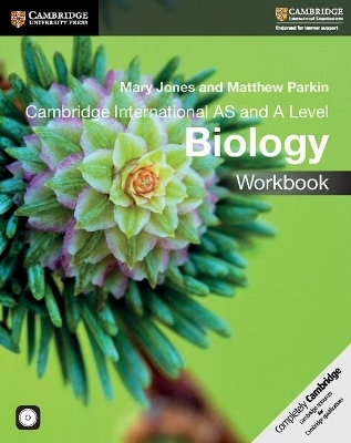 Cambridge International AS and A Level Biology Workbook with CD-ROM - Mary Jones, Matthew Parkin