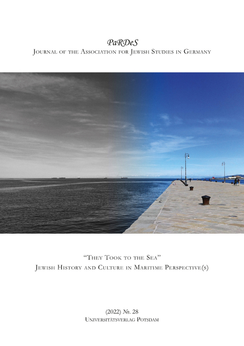 &ldquo;They Took to the Sea&rdquo; - Joachim Schl&ouml;r, Kobi Cohen-Hattab, Franziska Weinmann, Dalia Wassner, Michael Studemund-Halevy, Frank Jacob, Allison Schachter, Sebastian Schirrmeister, Caroline Jessen, Elias Sigmund Jungheim, Saskia Fischer, Jessica Cooperman, Caroline Emig, Shai Ginsburg