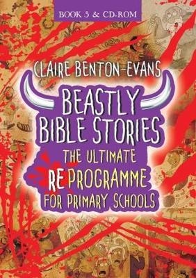 Beastly Bible RE Programme - Claire Benton-Evans