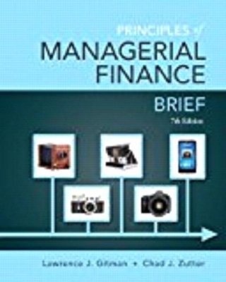 Principles of Managerial Finance, Student Value Edition Plus New Mylab Finance with Pearson Etext -- Access Card Package