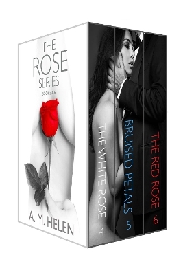 The Rose Series Books 4-6 - A M Helen