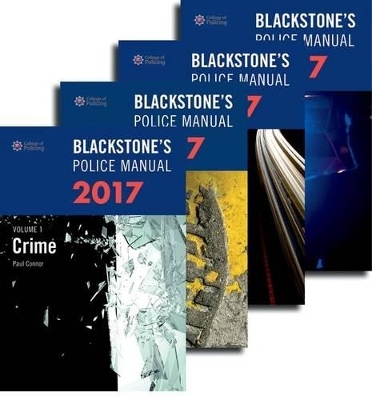 Blackstone's Police Manuals 2017: Four Volume Set - Paul Connor, David Johnston, Glenn Hutton, Gavin McKinnon, John Watson