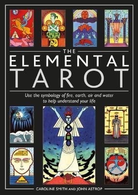 Elemental Tarot - Caroline Smith, John Astrop