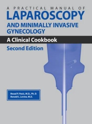 A Practical Manual of Laparoscopy and Minimally Invasive Gynecology - 