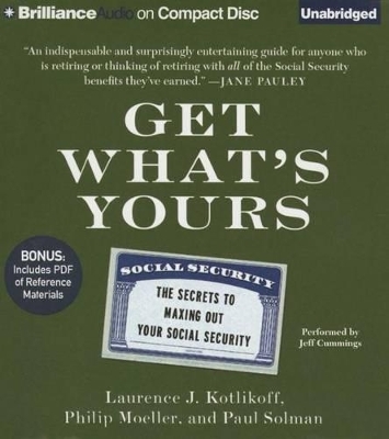 Get What's Yours - Laurence J. Kotlikoff, Philip Moeller, Paul Solman