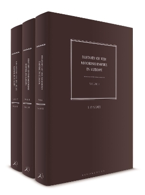 History of the Moorish Empire in Europe - S. P. Scott