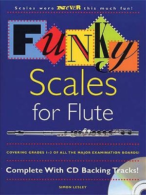 Lesley Simon Funky Scales for Flute Grades 1-3 Flt