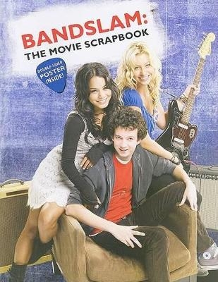 Bandslam: The Movie Scrapbook