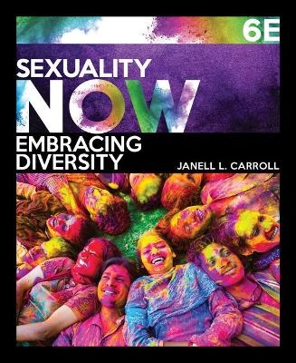 Bundle: Sexuality Now: Embracing Diversity, 6th + Mindtap Psychology, 1 Term (6 Months) Printed Access Card - Janell L Carroll
