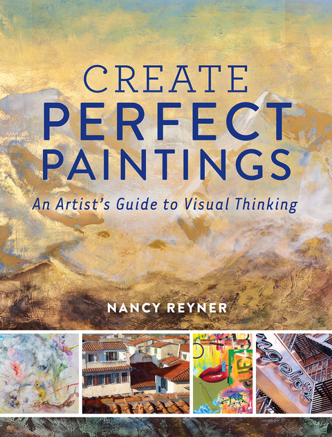 Create Perfect Paintings -  Nancy Reyner