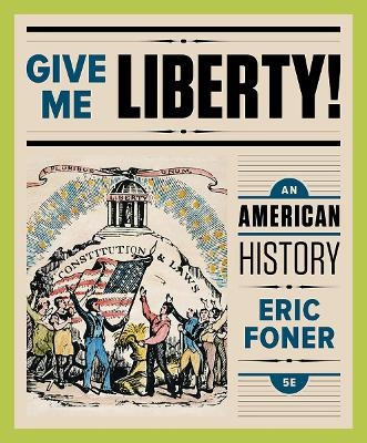 Give Me Liberty! - Eric Foner