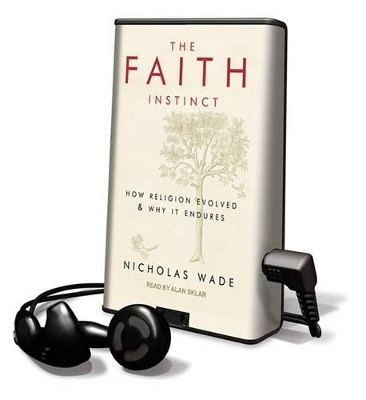 The Faith Instinct - Professor of Visual Psychology Nicholas Wade
