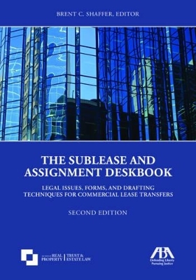 The Sublease and Assignment Deskbook
