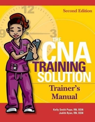 The CNA Trainer's Manual, Second Edition