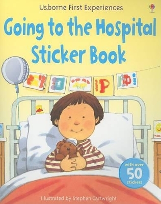 Going to the Hospital Sticker Book - Anne Civardi