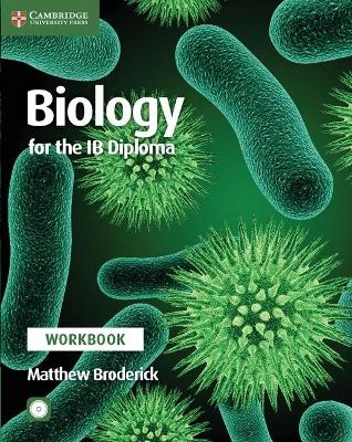 Biology for the IB Diploma Workbook with CD-ROM - Matthew Broderick