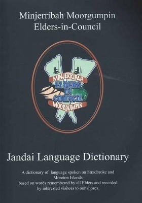 Jandai Language Dictionary -  Minjerribah Moorgumpin Elders In Council