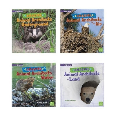 Amazing Animal Architects - Yvonne Pearson, Rebecca Rissman, Mari C Schuh