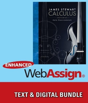 Bundle: Single Variable Calculus: Early Transcendentals, 8th + Webassign Printed Access Card for Stewart's Calculus: Early Transcendentals, 8th Edition, Multi-Term - James Stewart