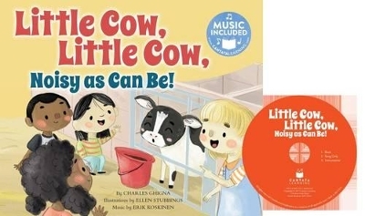 Little Cow, Little Cow, Noisy as Can Be! - Charles Ghigna