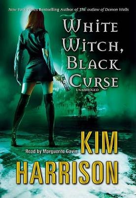 White Witch, Black Curse - Kim Harrison