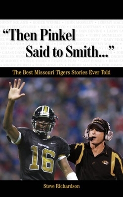 "Then Pinkel Said to Smith. . ." - Steve Richardson