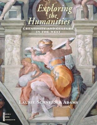 Exploring the Humanities, Combined - Laurie Schneider Adams, Ltd Publishing  Laurence King